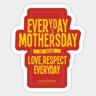 EVERYDAY IS THE MOTHERSDAY Sticker